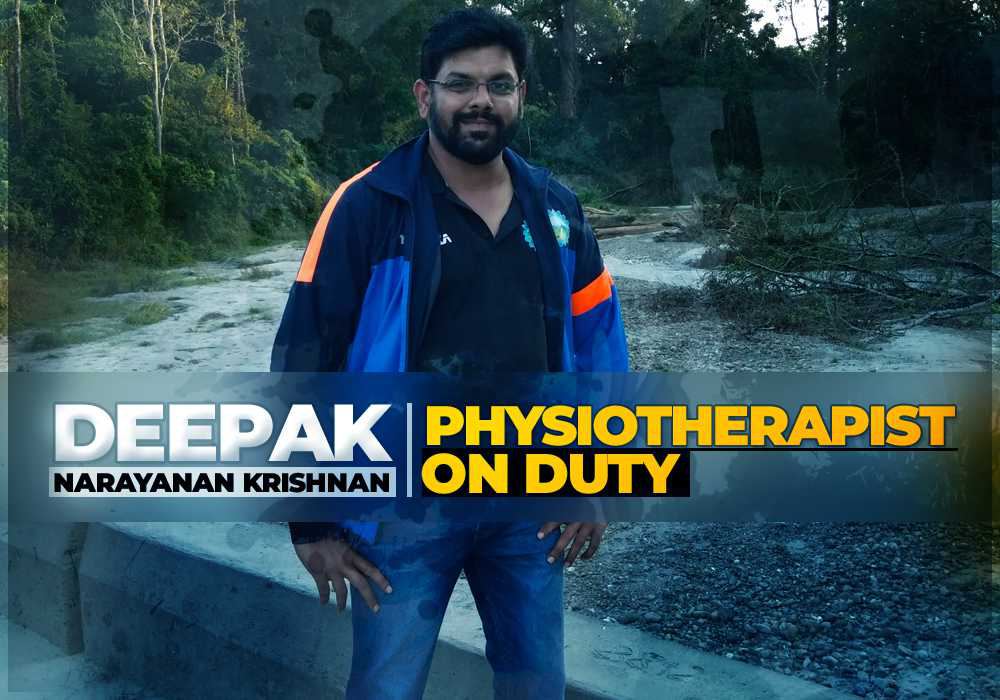 Deepak Narayanan: Physiotherapist on Duty