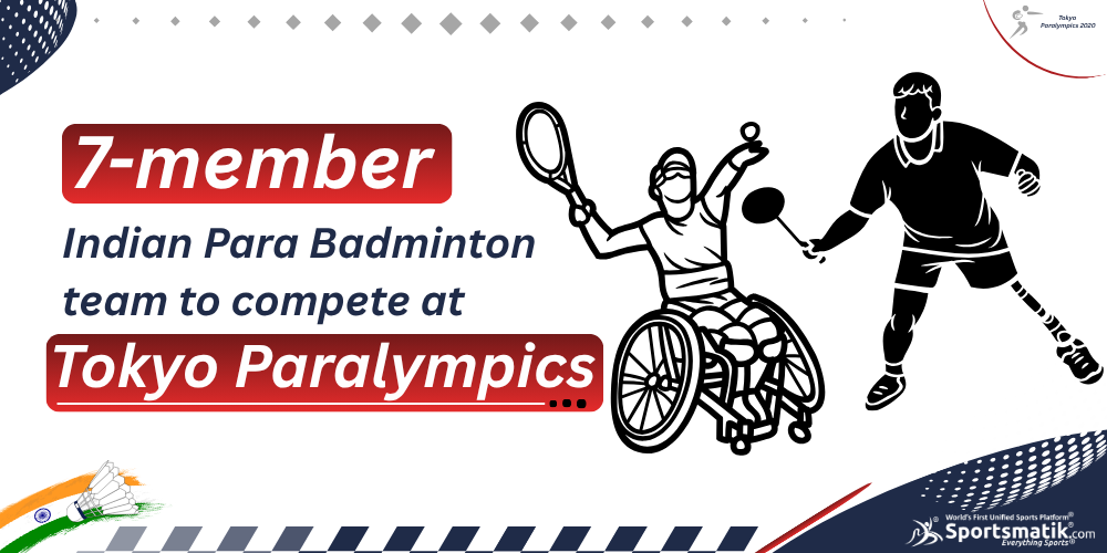 7-member Indian Para Badminton team to compete at Tokyo Paralympics