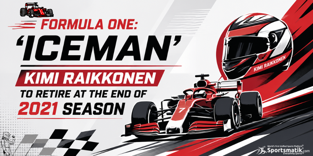 Formula One: 'Iceman' Kimi Raikkonen to retire at the end of 2021 season