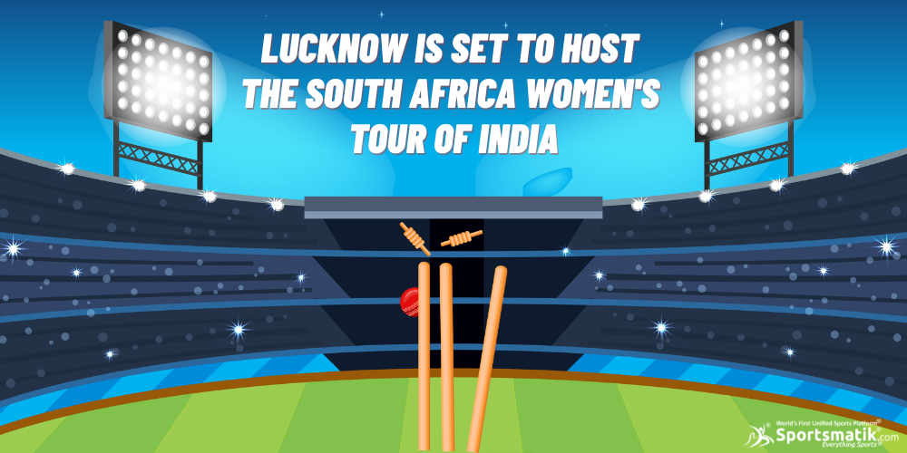 Lucknow is set to host the South Africa Women's tour of India