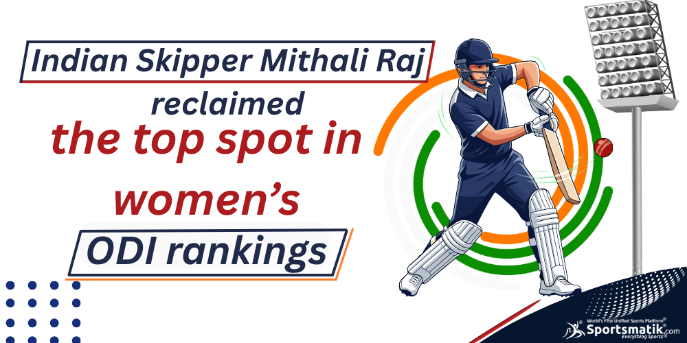 Indian Skipper Mithali Raj reclaimed the top spot in women’s ODI rankings