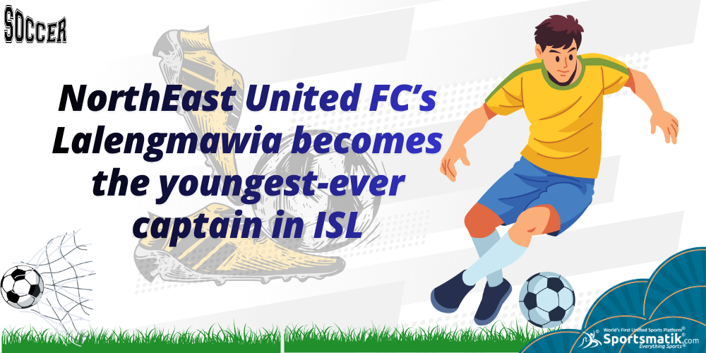 NorthEast United FC’s Lalengmawia becomes the youngest-ever captain in ISL