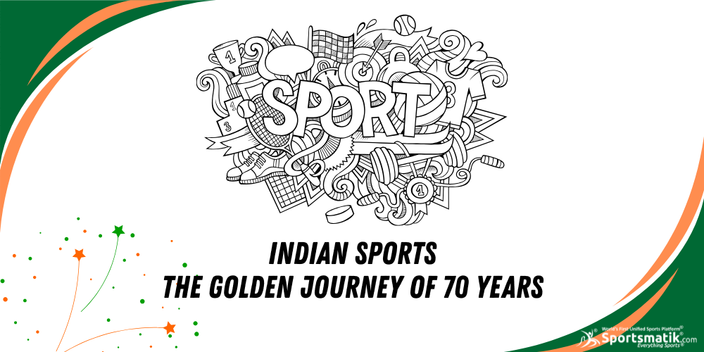 Indian Sports: The Golden Journey of 70 Years