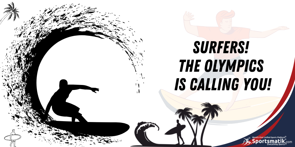 Surfers! The Olympics is calling you!