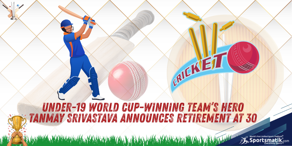 Under-19 World Cup-winning team’s hero Tanmay Srivastava announces retirement at 30
