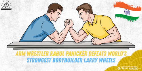 Arm Wrestler Rahul Panicker defeats world’s strongest body...