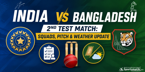 India vs Bangladesh 2nd Test Match: Squads, Pitch & Weat...