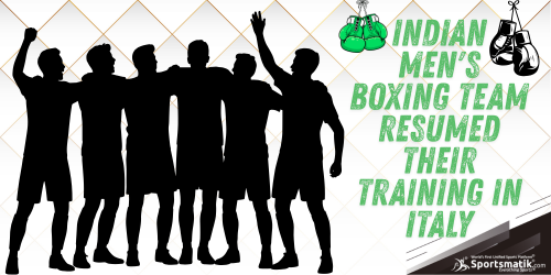 Indian men's boxing team resumed their training in Ital...