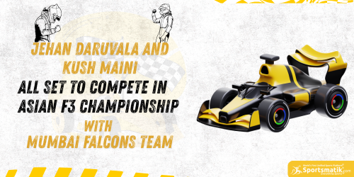 Jehan Daruvala and Kush Maini all set to compete in Asian F3...