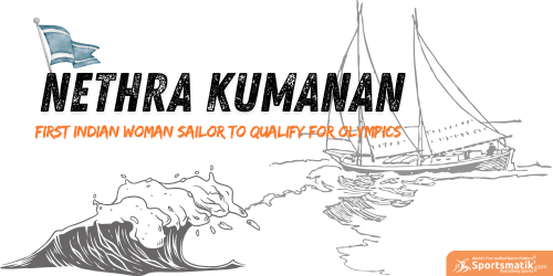 Nethra Kumanan: First Indian Woman Sailor to Qualify for Oly...