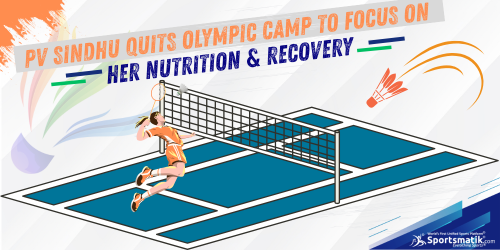PV Sindhu quits Olympic camp to focus on her nutrition &...