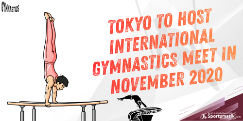 Tokyo to host International Gymnastics Meet in November 2020