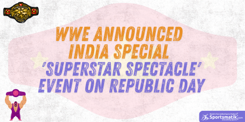 WWE announced India Special 'Superstar Spectacle' ...