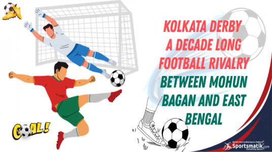 Kolkata Derby: A decade long Football Ri...