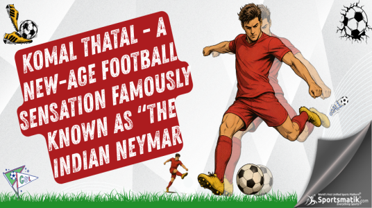 Komal Thatal - A new-age football sensat...