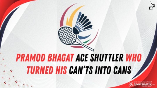 Pramod Bhagat: Ace Shuttler Who Turned His Can’ts into Cans