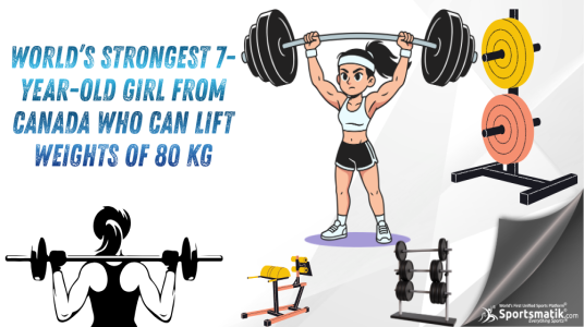 World’s strongest 7-Year-Old Girl from...